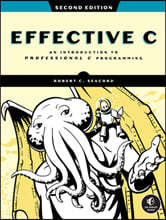 Effective C, 2nd Edition: An Introduction to Professional C Programming