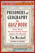 Prisoners of Geography: The Quiz Book: How Much Do You Really Know about the World?