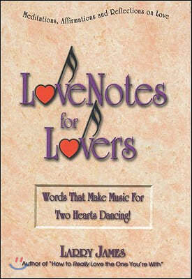 Love Notes for Lovers: Words That Make Music for Two Hearts Dancing [With CDROM]