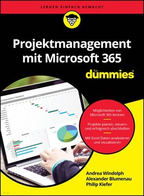Projektmanagement mit Microsoft 365 fur Dummies