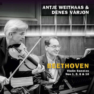 Antje Weithaas / Denes Varjon 亥: ̿ø ҳŸ 1, 5 '', 6, 10 (Beethoven: Violin Sonatas Op.24 'Spring', Op.30/1,  Op.12/1,  Op.96)