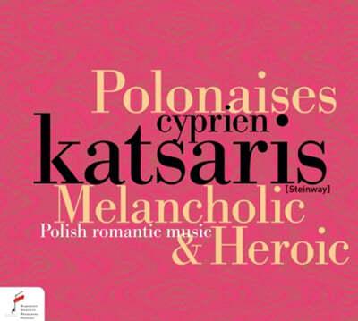 Cyprien Katsaris 폴란드 낭만주의 음악 - 멜랑콜리하고 영웅적인 폴로네즈 (Polish Romantic Music - Melancholic and Heroic Polonaises 1746-1921)