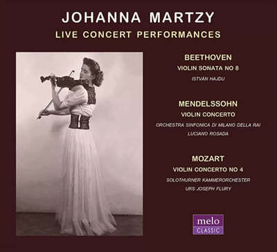 Johanna Martzy 베토벤: 바이올린 소나타 8번, 멘델스존: 바이올린 협주곡, 모차르트: 바이올린 협주곡 4번 (Live Concert Performances)