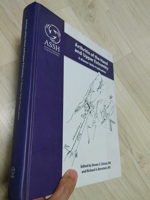 Arthritis of the Hand and Upper Extremity (A Master Skills Publication), Edited by Ateven Z. Glickel,Md and Richard A. Bernstein,Md