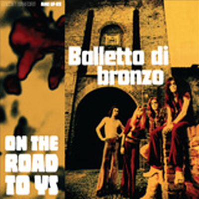 Balletto Di Bronzo - On The Road To Ys (Remastered)(Gatefold Sleeve)(180g Audiophile Heavyweight Vinyl LP)(+1 Bonus Track)