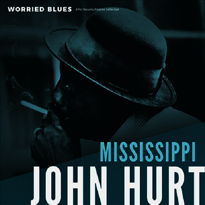 Mississippi John Hurt — Worried Blues 앨범 커버