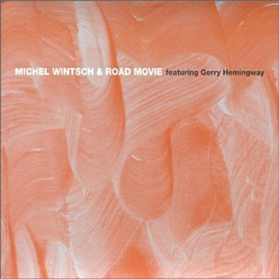 Michel Wintsch - Michel Wintsch & Road Movie (CD)