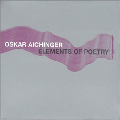 Oskar Aichinger - Elements Of Poetry (CD)