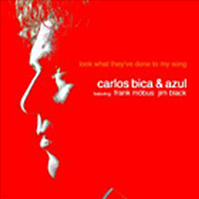 Carlos Bica / Azul - Look What They've Done To My Song (CD)
