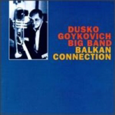 Dusko Goykovich - Balkan Connection (CD)