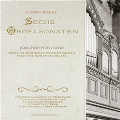   :  ҳŸ ǰ (Ludwig Boslet : Sechs Orgelsonaten) - Joachim Fontaine