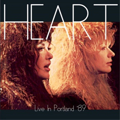 Heart - Live In Portland '89 (Remastered)(CD)
