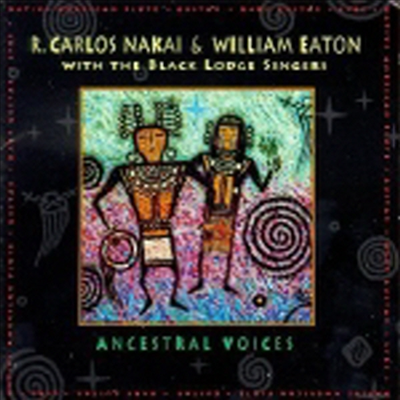 R. Carlos Nakai / William Eaton With Black Lodge - Ancestral Voices (CD)