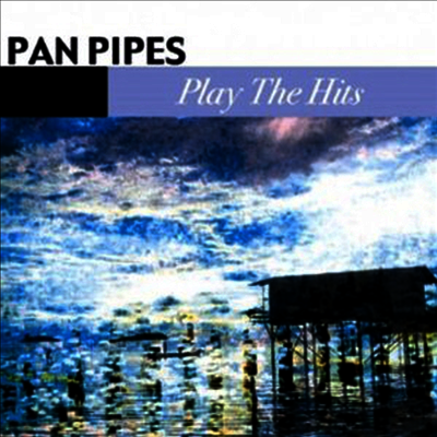 Phil & Nancy Tobias - Pan Pipes Play the Hits (CD)
