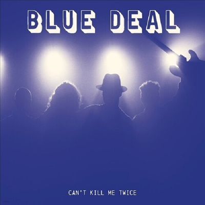 Blue Deal - Can't Kill Me Twice (CD)