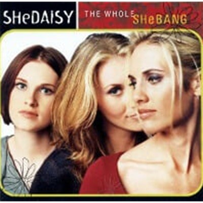 Shedaisy / The Whole SHeBANG ()