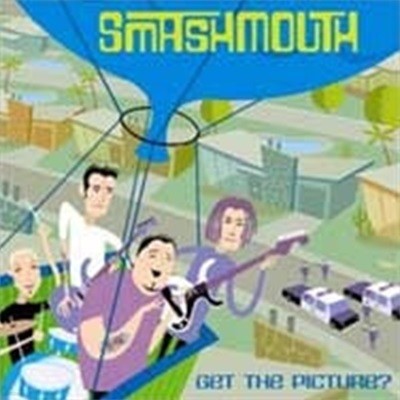 Smash Mouth / Get The Picture?