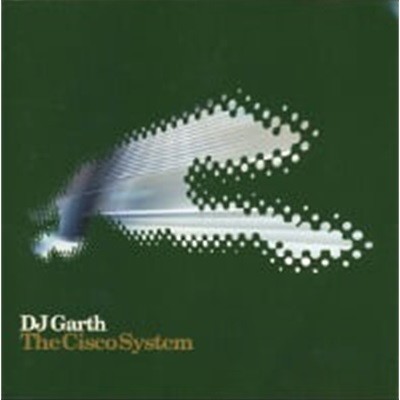 DJ Garth / The Cisco System ()