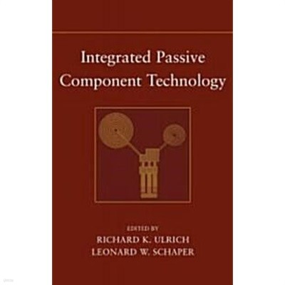 Integrated Passive Component Technology (Hardcover)