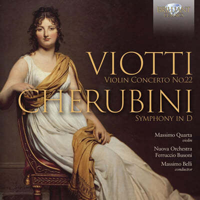 Massimo Quarta 비오티, 케루비니: 바이올린 협주곡 22번, 교향곡 (Viotti: Violin Concerto No.22)