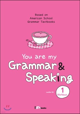 You are my Grammar & Speaking WB 1