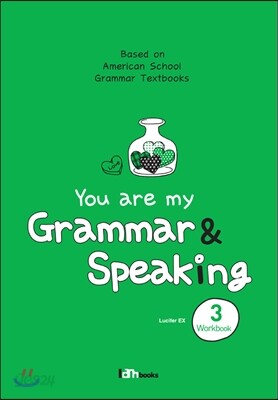 You are my Grammar & Speaking WB 3