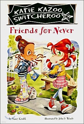 Katie Kazoo Switcheroo #14 : Friends for Never