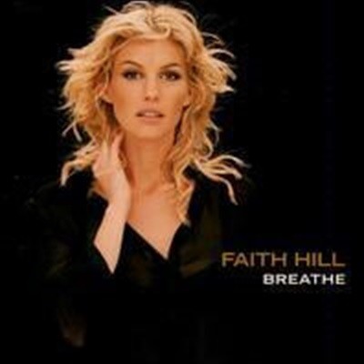Faith Hill / Breathe