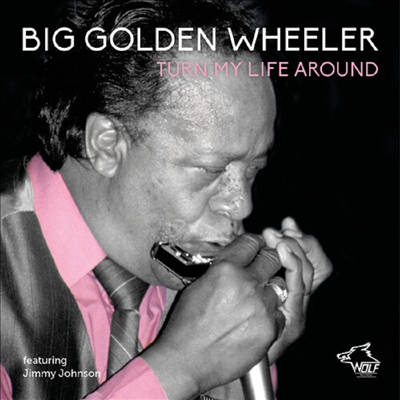 Big Golden Wheeler - Turn My Life Around (CD)