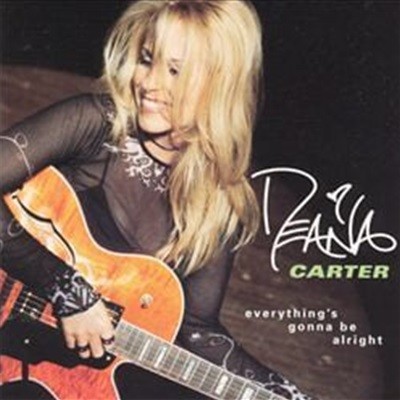 Deana Carter / Everything's Gonna Be Alright ()