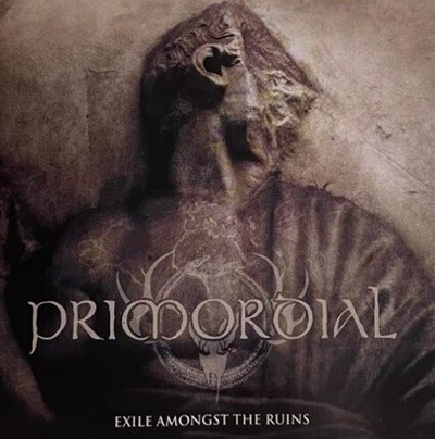 프리모디알 - Primordial - Exile Amongst The Ruins [USA & Europe발매]