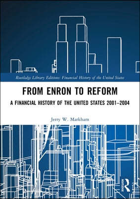 From Enron to Reform: A Financial History of the United States 2001-2004