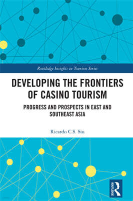 Developing the Frontiers of Casino Tourism