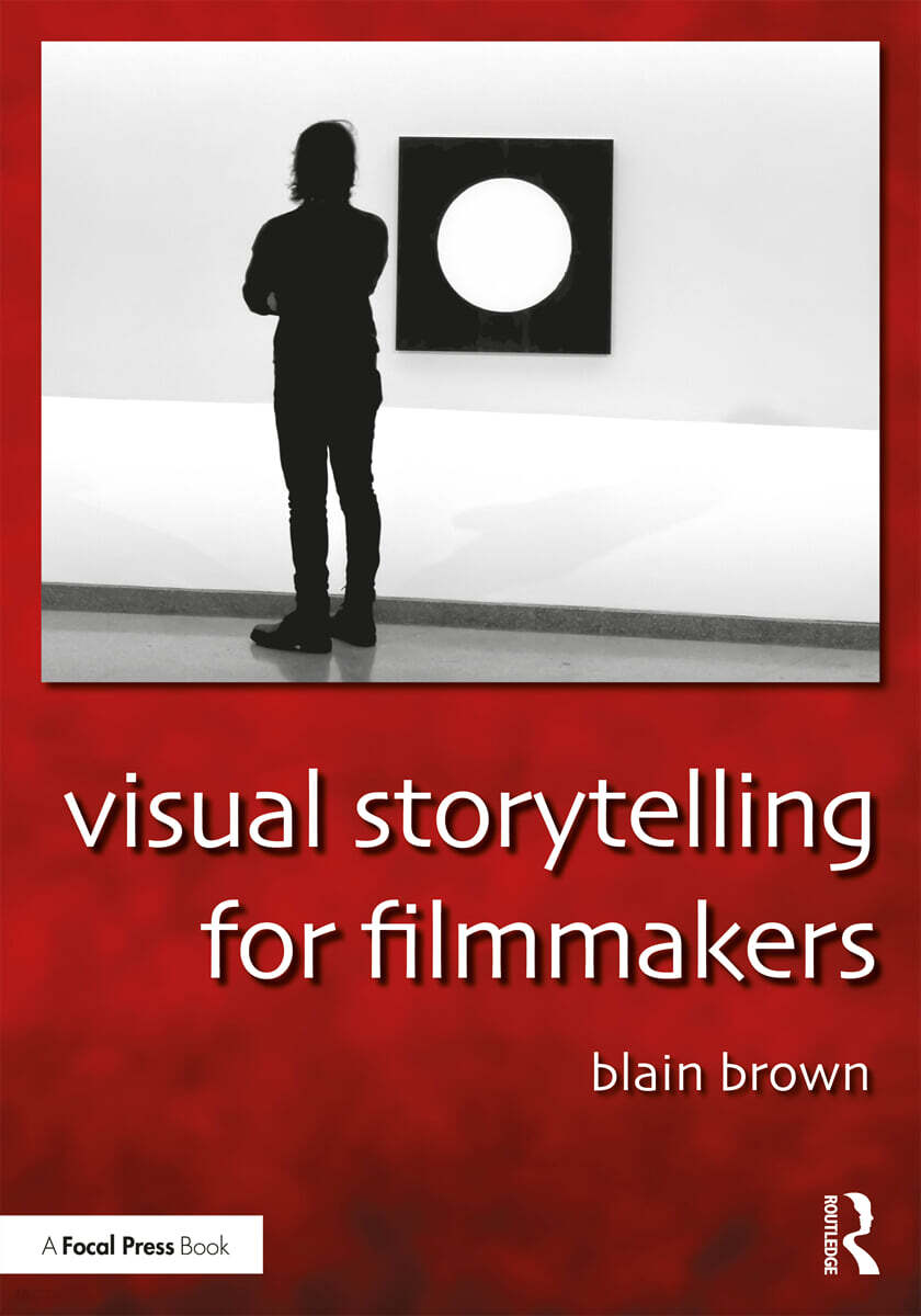 Visual Storytelling for Filmmakers | Brown | Routledge - 예스24