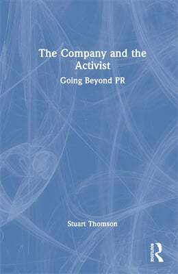 The Company and the Activist: Going Beyond PR