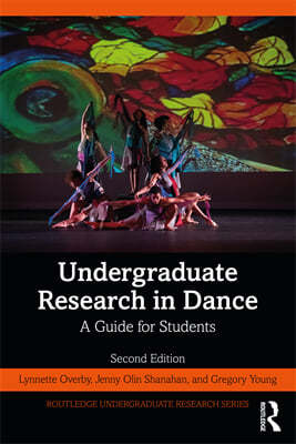 Undergraduate Research in Dance: A Guide for Students