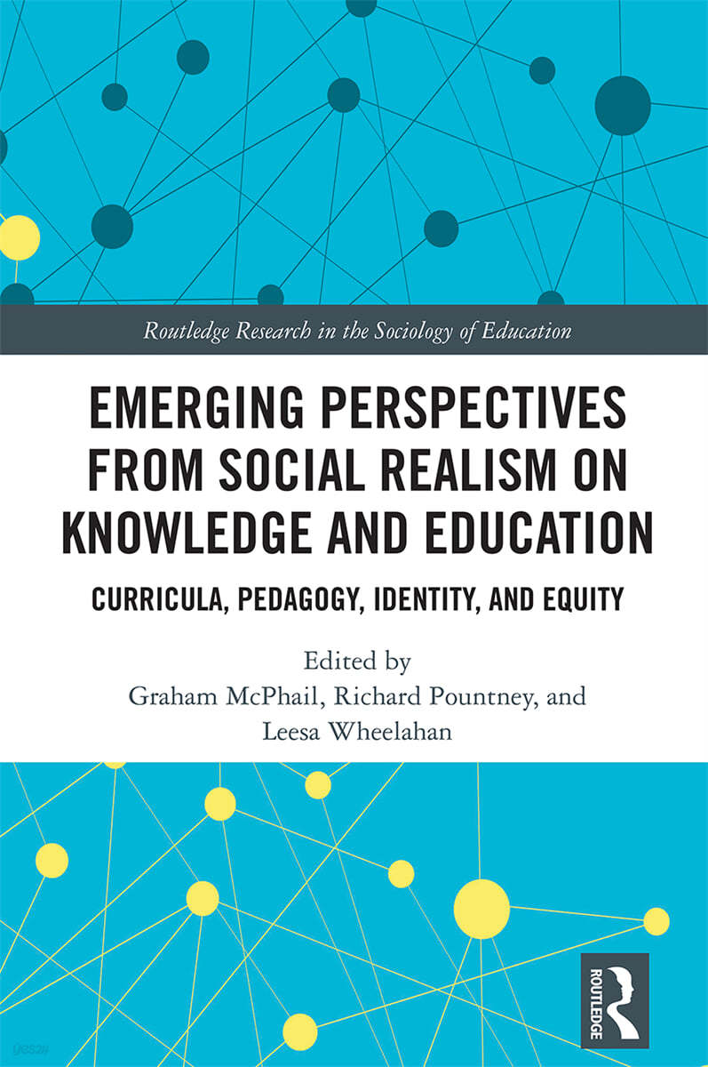 Emerging Perspectives from Social Realism on Knowledge and Education