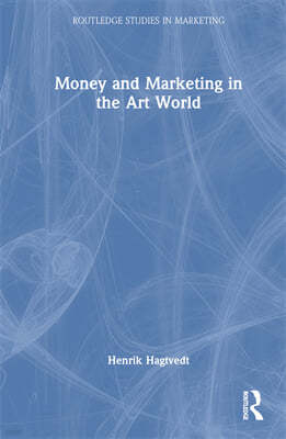 Money and Marketing in the Art World