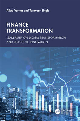 Finance Transformation: Leadership on Digital Transformation and Disruptive Innovation