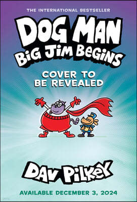 Dog Man #13 : Big Jim Begins
