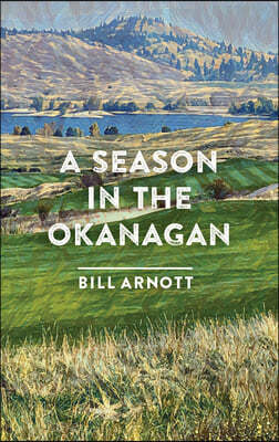 A Season in the Okanagan