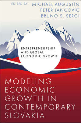 Modeling Economic Growth in Contemporary Slovakia