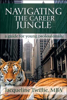 Navigating the Career Jungle: A Guide for Young Professionals