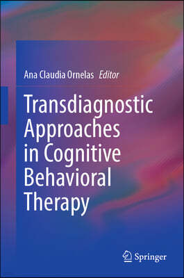 Transdiagnostic Approaches in Cognitive Behavioral Therapy