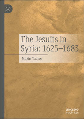The Jesuits in Syria: 1625-1683