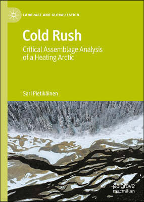 Cold Rush: Critical Assemblage Analysis of a Heating Arctic