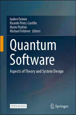 Quantum Software: Aspects of Theory and System Design