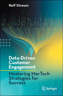 Data-Driven Customer Engagement: Mastering Martech Strategies for Success