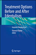 Treatment Options Before and After Edentulism: Implant Overdenture