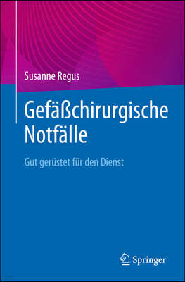 Gefäßchirurgische Notfälle: Gut Gerüstet Für Den Dienst